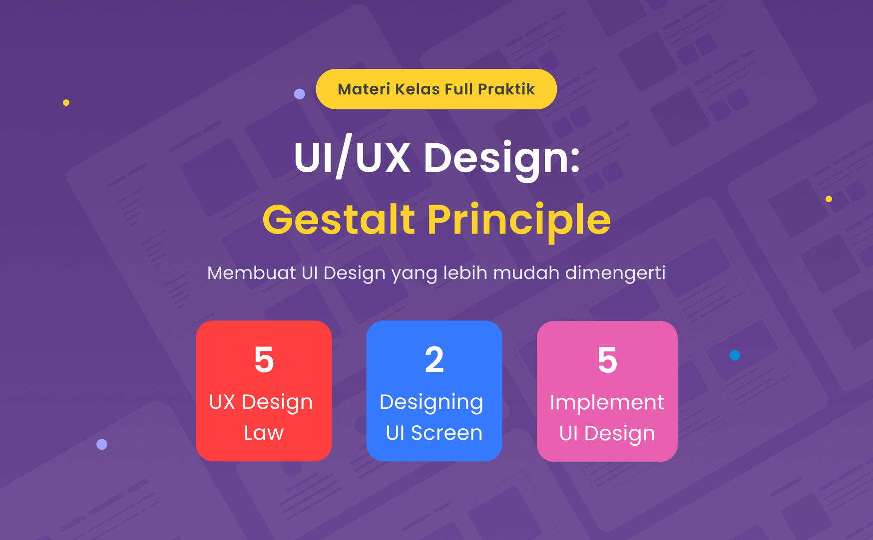 Kelas UI/UX Design: Gestalt Principle di BuildWith Angga
